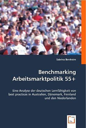 Benchmarking Arbeitsmarktpolitik 55+