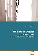 Kartonierter Einband Borders in Chicana Literature von Monica Crazzolara