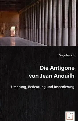 Die Antigonevon Jean Anouilh