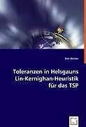 Toleranzen in Helsgauns Lin-Kernighan-Heuristik für das TSP