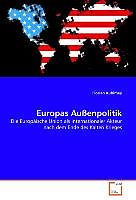 Kartonierter Einband Europas Aussenpolitik von Florian Kuhlmey