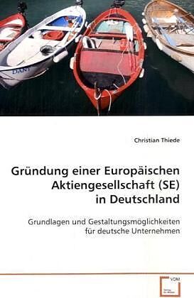 Gründung einer Europäischen Aktiengesellschaft (SE) in Deutschland
