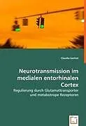 Neurotransmission im medialen entorhinalen Cortex