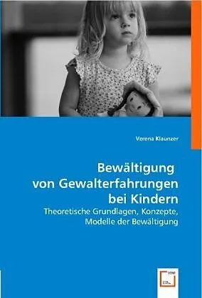 Bewältigung von Gewalterfahrungen bei Kindern