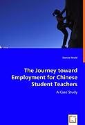 Couverture cartonnée The Journey toward Employment for Chinese Student Teachers de Denise Heald
