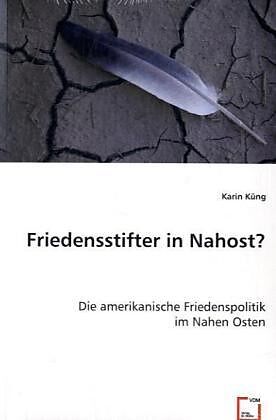 Friedensstifter in Nahost?