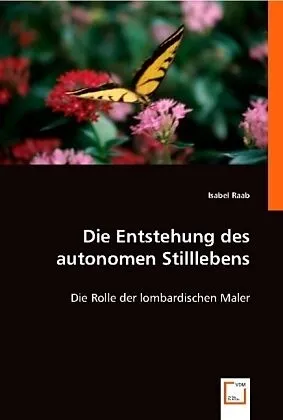 Die Entstehung des autonomen Stilllebens