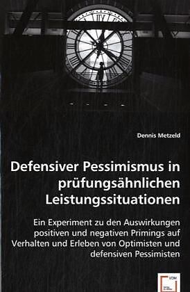 Defensiver Pessimismus in prüfungsähnlichen Leistungssituationen