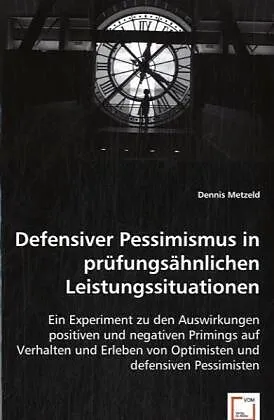 Defensiver Pessimismus in prüfungsähnlichen Leistungssituationen