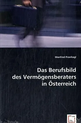 Das Berufsbild des Vermögensberaters in Österreich