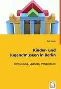 Kinder- und Jugendmuseen in Berlin