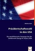 Kartonierter Einband Präsidentschaftswahl in den USA von Matthias Sachs