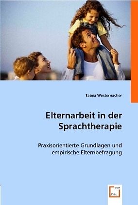 Elternarbeit in der Sprachtherapie