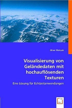 Visualisierung von Geländedaten mit hochauflösenden Texturen