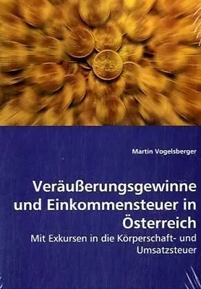 Veräusserungsgewinne und Einkommensteuer in Österreich