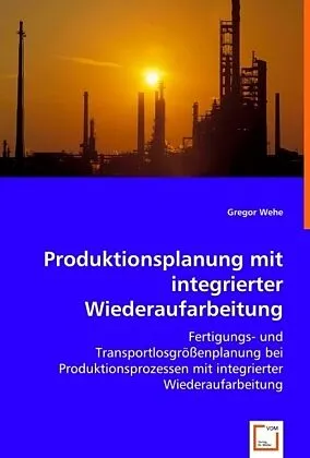 Produktionsplanung mit integrierter Wiederaufarbeitung
