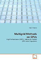 Kartonierter Einband Multigrid Methods on GPUs von Peter Thoman