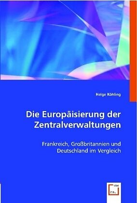 Die Europäisierung der Zentralverwaltungen