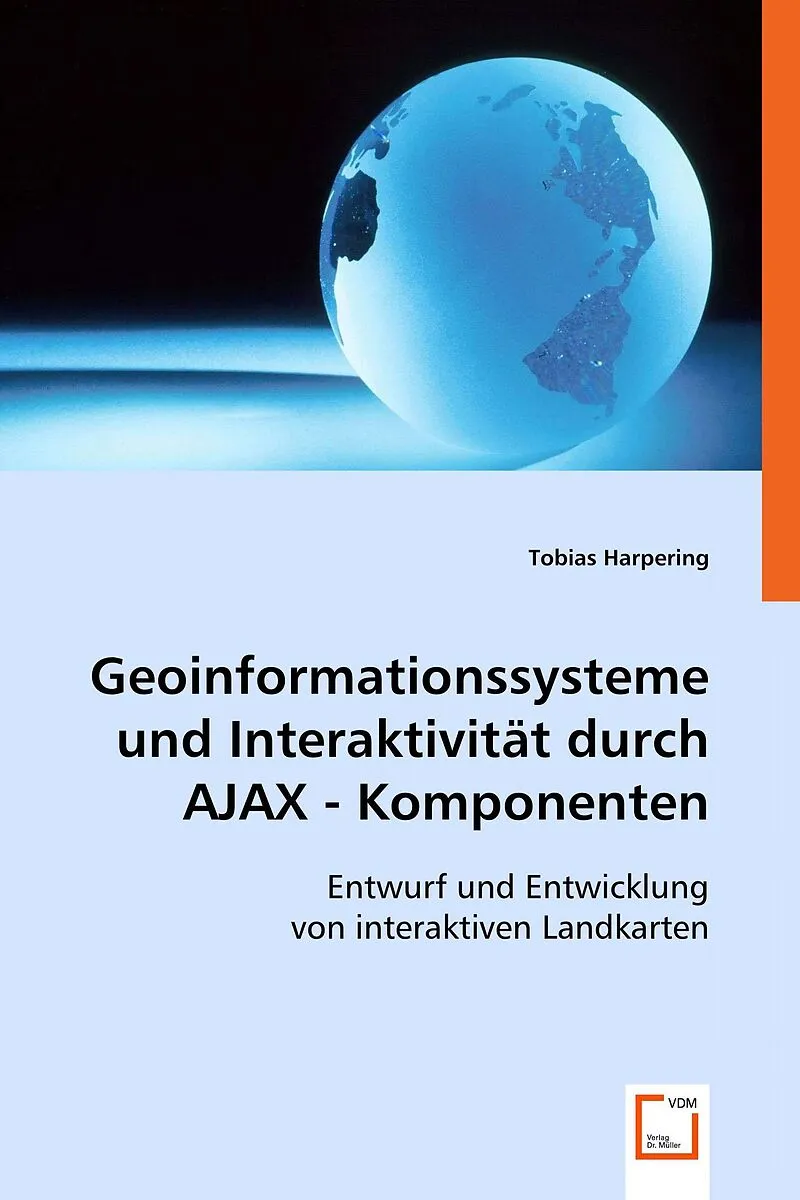 Geoinformationssysteme und Interaktivität durch AJAX - Komponenten