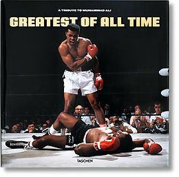 Fester Einband Greatest of All Time. A Tribute to Muhammad Ali von Muhammad Ali
