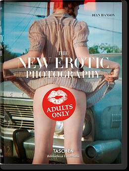 Fester Einband The New Erotic Photography von Dian Hanson