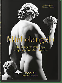 Fester Einband Michelangelo. Das vollständige Werk. Malerei, Skulptur, Architektur von Christof Thoenes, Frank Zöllner