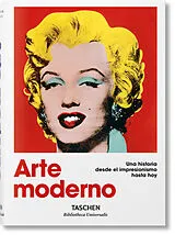 Fester Einband Arte moderno. Una historia desde el impresionismo hasta hoy von 