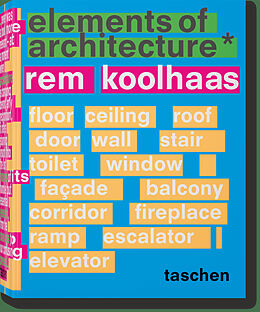 Livre Relié Koolhaas. Elements of Architecture de Rem Koolhaas