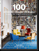 Broschiert 100 interiors around the world. So wohnt die Welt. Un tour du monde des intérieurs von 