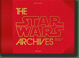 Livre Relié The Star Wars Archives. 19992005 de Paul Duncan