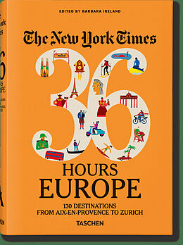 Broché The New York Times, 36 hours : Europe : 130 destinations de Barbara Ireland