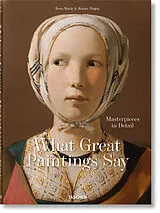 Fester Einband What Great Paintings Say. Masterpieces in Detail von Rainer & Rose-Marie Hagen, TASCHEN