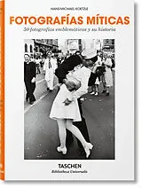 Fester Einband Fotografías míticas. 50 fotografías emblemáticas y su historia von Hans-Michael Koetzle