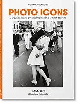 Fester Einband Photo Icons. La storia di 50 fotografie straordinarie von Hans-Michael Koetzle