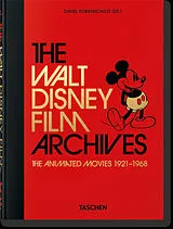 Fester Einband The Walt Disney Film Archives. The Animated Movies 1921-1968 von Daniel Kothenschulte