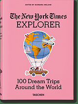 Fester Einband The New York Times Explorer. 100 Reisen rund um die Welt von 