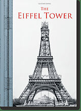 Broschiert The Eiffel Tower : the three-hundred metre tower. The Eiffel Tower : der 300 Meter Turm. The Eiffel Tower : la tour d... von Bertrand Lemoine