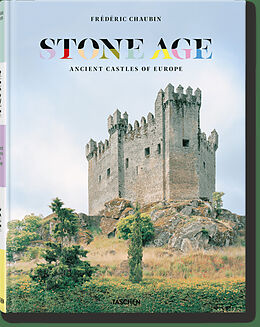 Fester Einband Frédéric Chaubin. Stone Age. Ancient Castles of Europe von Frédéric Chaubin
