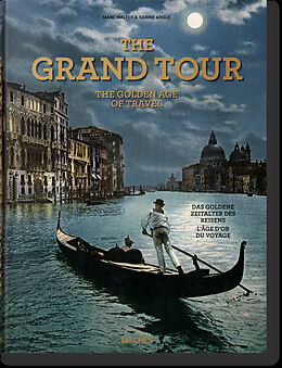 Fester Einband The Grand Tour. The Golden Age of Travel von Sabine Arqué