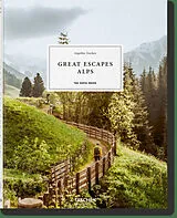 Fester Einband Great Escapes Alps. The Hotel Book von Angelika Taschen