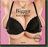 Fester Einband The Bigger Book of Breasts von Dian Hanson