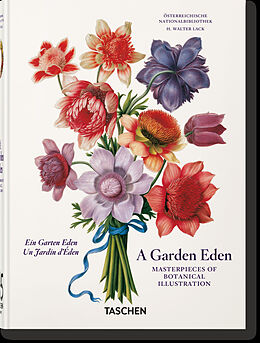 Broschiert A garden Eden : masterpieces of botanical illustration. Ein Garten Eden : Meisterwerke der botanischen Illustration. ... von Hans Walter Lack