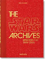 Fester Einband The Star Wars Archives. 1999-2005. 40th Ed. von Paul Duncan