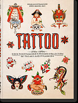 Fester Einband TATTOO. 1730s-1970s. Henk Schiffmacher's Private Collection. 45th Ed. von Henk Schiffmacher