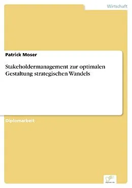 E-Book (pdf) Stakeholdermanagement zur optimalen Gestaltung strategischen Wandels von Patrick Moser