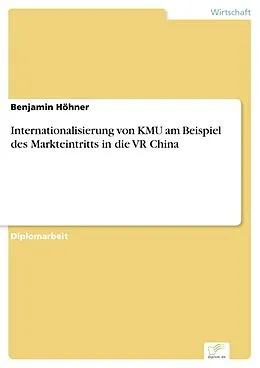 E-Book (pdf) Internationalisierung von KMU am Beispiel des Markteintritts in die VR China von Benjamin Höhner