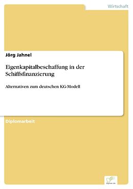 E-Book (pdf) Eigenkapitalbeschaffung in der Schiffsfinanzierung von Jörg Jahnel