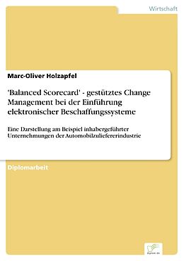E-Book (pdf) 'Balanced Scorecard' - gestütztes Change Management bei der Einführung elektronischer Beschaffungssysteme von Marc-Oliver Holzapfel