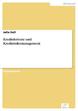 E-Book (pdf) Kreditderivate und Kreditrisikomanagement von Julia Dell