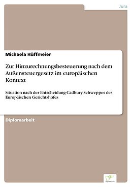 E-Book (pdf) Zur Hinzurechnungsbesteuerung nach dem Außensteuergesetz im europäischen Kontext von Michaela Hüffmeier